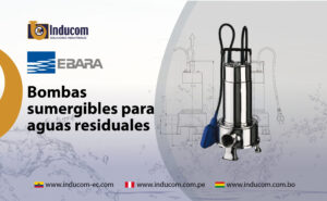 Bombas sumergibles para aguas residuales Ecuador