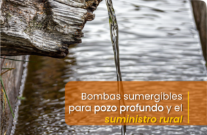 Bombas para Pozos Profundos en Ecuador