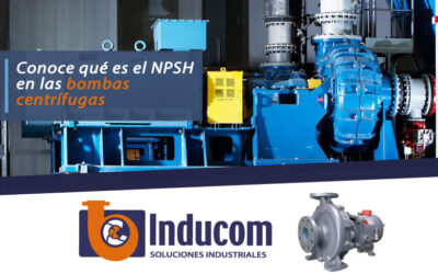 Conoce qué es el NPSH en las bombas centrífugas