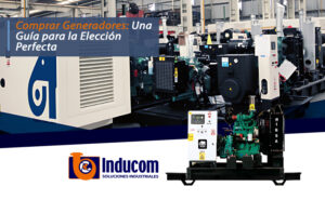 Comprar Generadores: Una Guía para la Elección Perfecta