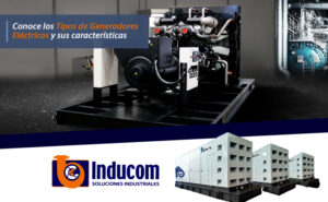 Conoce los Tipos de Generadores Eléctricos y sus características