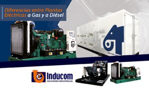 Diferencias entre Plantas Eléctricas a Gas y a Diésel