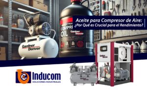 Aceite para Compresor de Aire: ¿Por Qué es Crucial para el Rendimiento? 