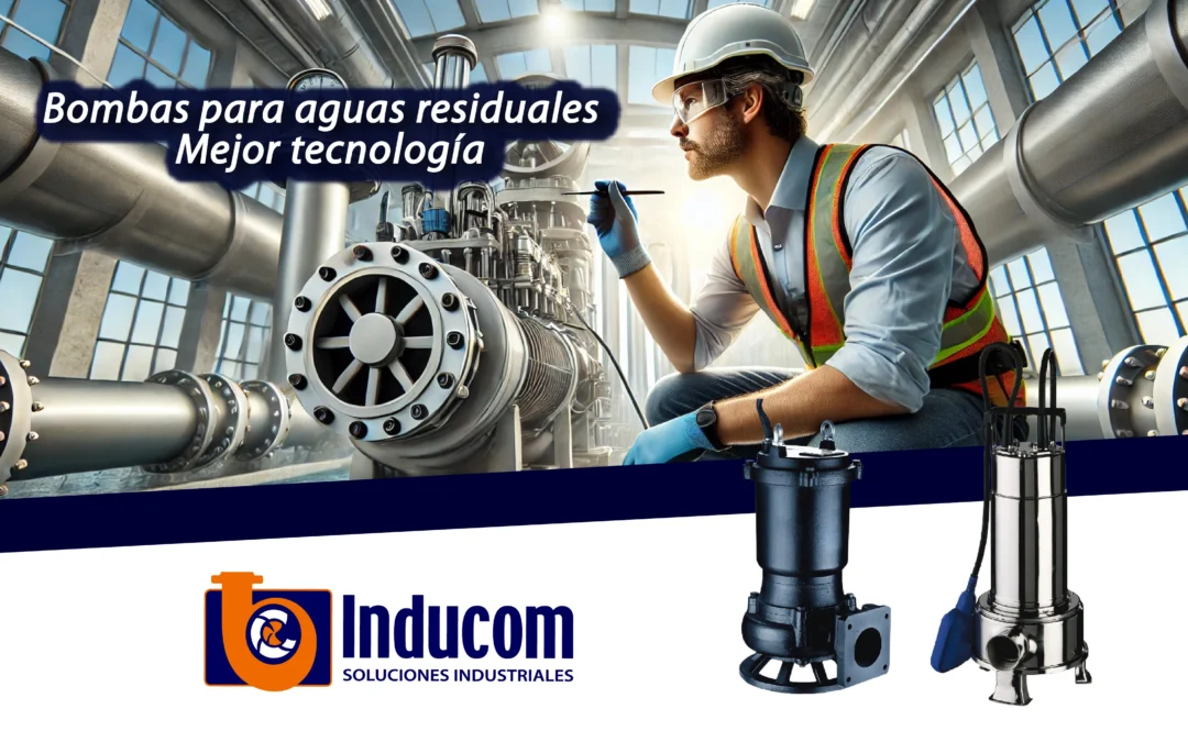 Mejor Tecnología en Bombas para Aguas Residuales: Innovación y Eficiencia