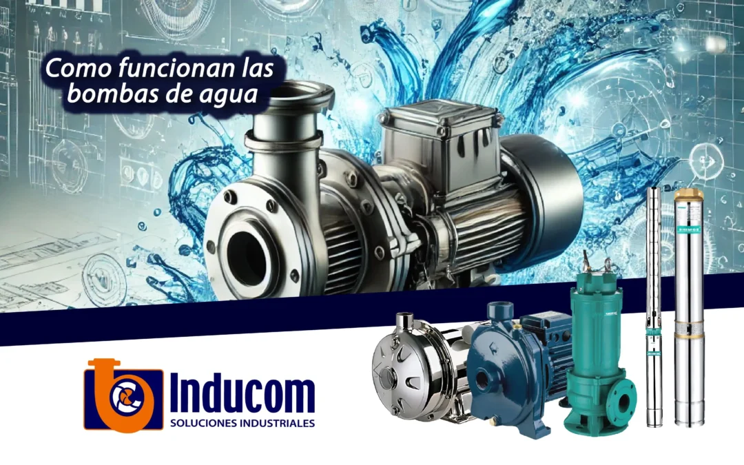 ¿Cómo Funciona una Bomba de Agua?: Guía Técnica